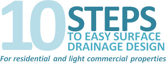 10 Steps to Easy Surface Drainage Design